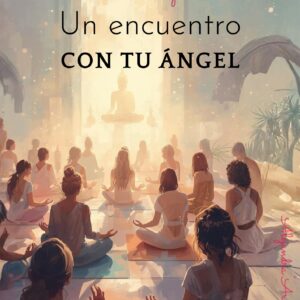 Un encuentro con tu ángel